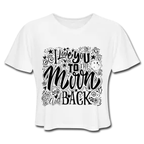 I Love You To The Moon And Back Crop Top